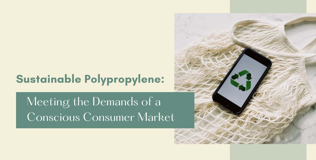 Discover the benefits of sustainable polypropylene and how it's meeting