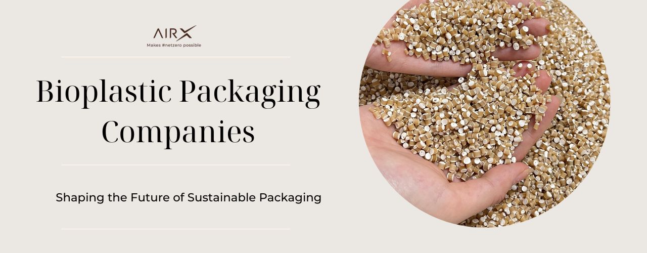 Bioplastic Packaging Companies - Shaping the Future of Sustainable Packaging