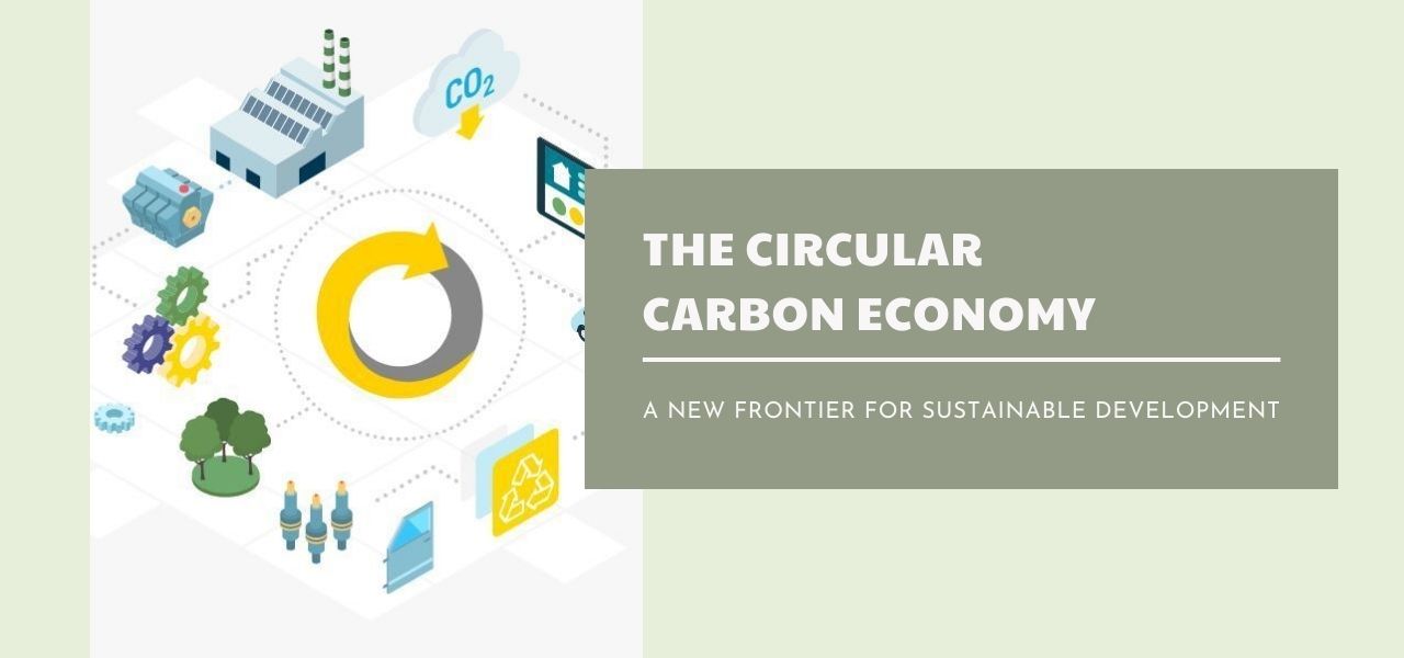 The Circular Carbon Economy A New Frontier for Sustainable Development