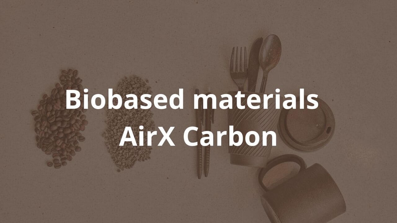 What is biobased material? AirX carbon