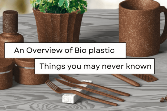 An Overview of Bio plastic - Things you may never known