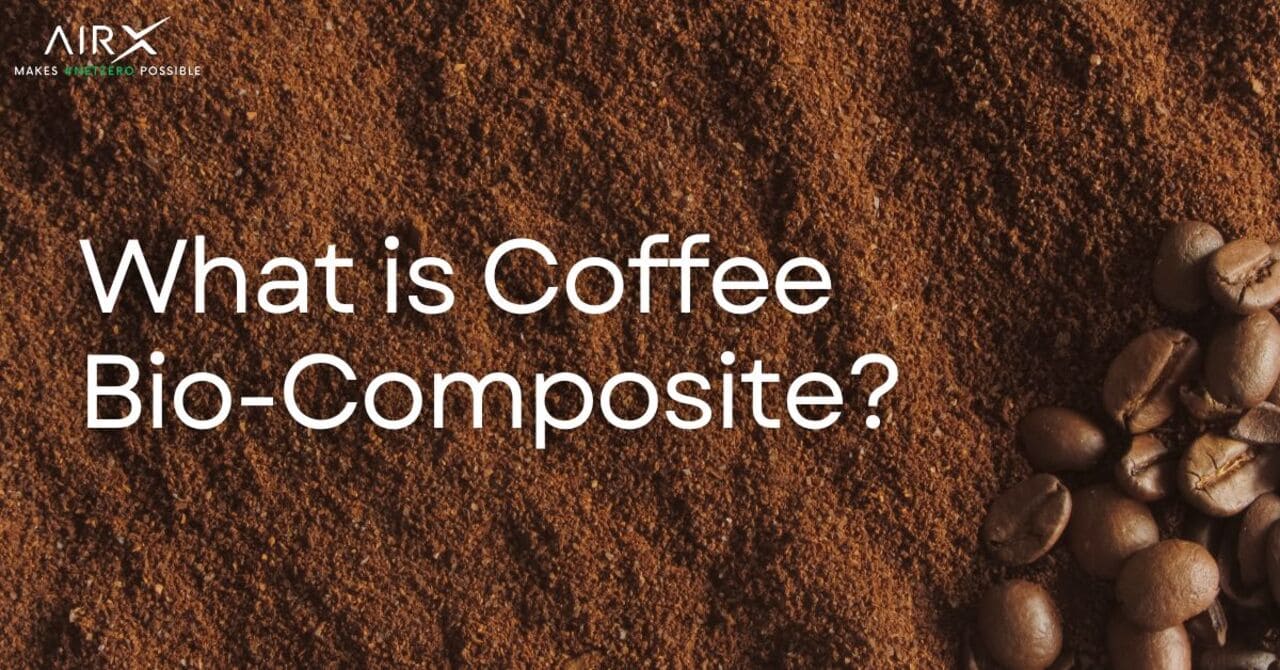 What is Coffee Bio-Composite? AirX Carbon coffee bio-composite
