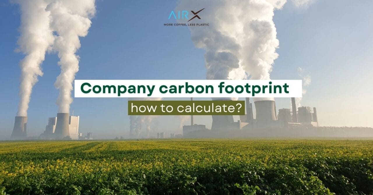 What is your company carbon footprint - How to calculate it?