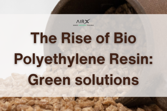 The Rise of Bio Polyethylene Resin: Green solutions